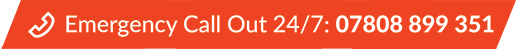 Emergency Call Out 24/7: 07808 899 351
